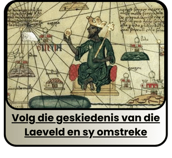 Volg die geskiedenis van die Laeveld